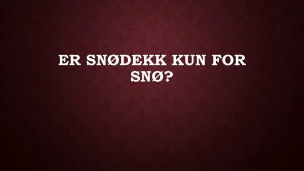 er sn dekk kun for sn