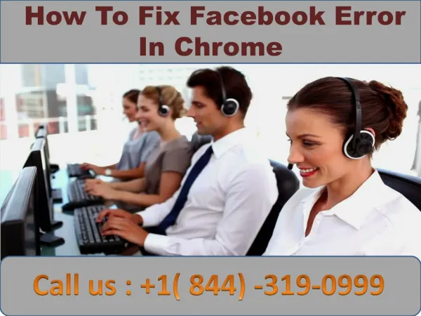 How To Fix Facebook Error In Chrome | Call 1-844-319-0999