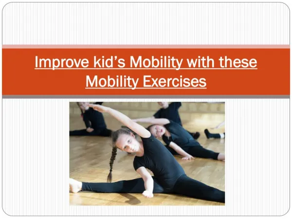 Improve kid’s Mobility with these Mobility Exercises