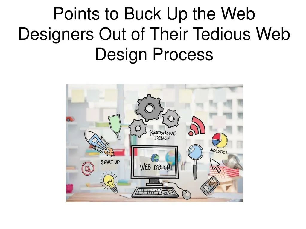 points to buck up the web designers out of their