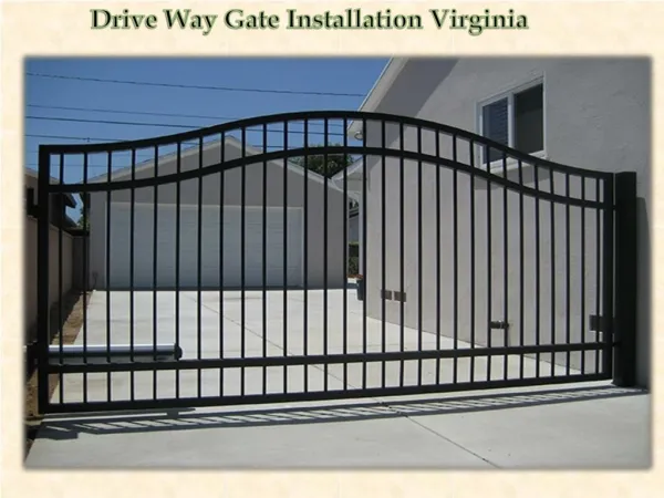 DriveWay Gate Installation Virginia