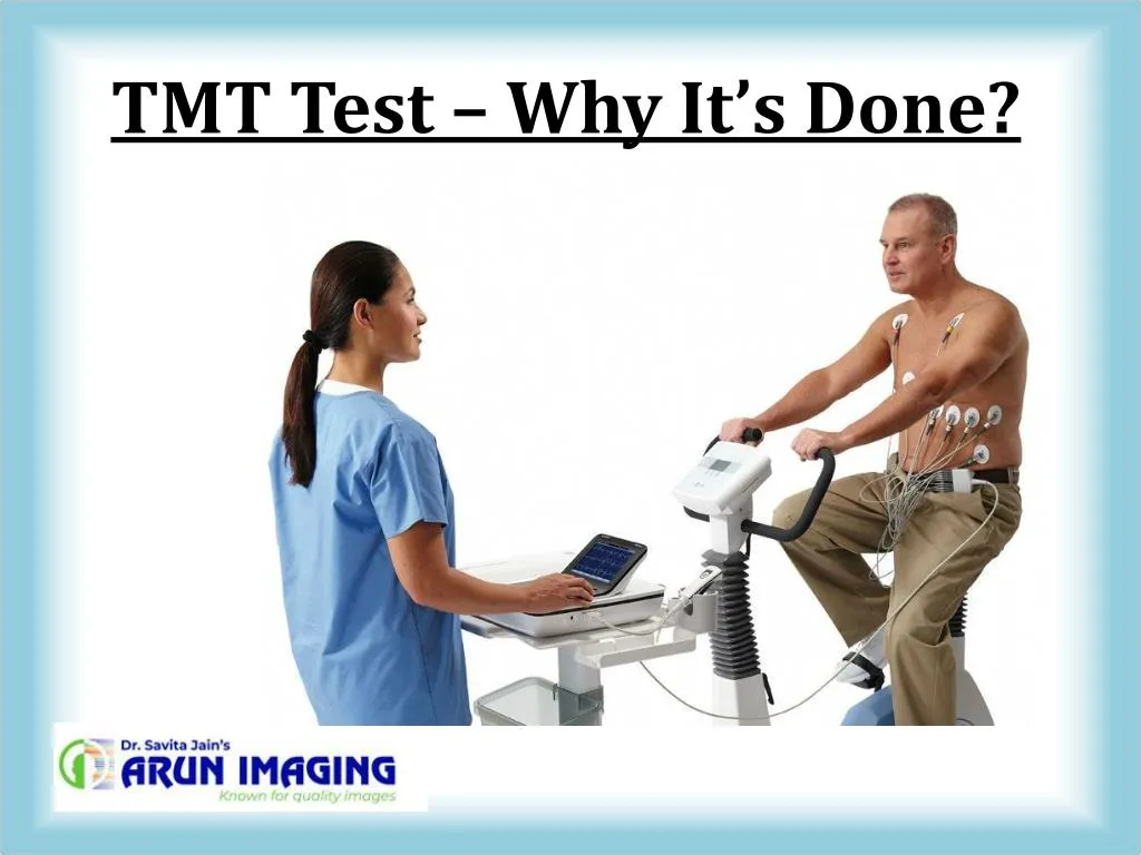tmt test why it s done