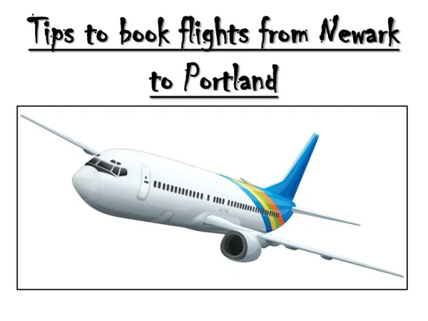 Tips to book flights from Newark to Portland via Flightsbird