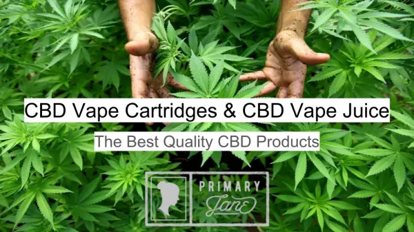 CBD Vape Cartridges and CBD Vape Juice