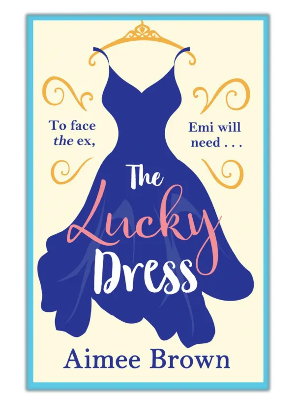 [PDF] Free Download The Lucky Dress By Aimee Brown