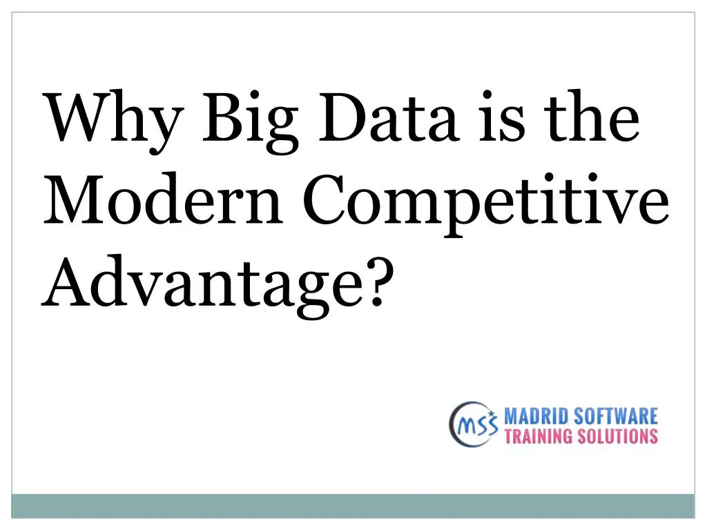 why big data is the modern competitive advantage