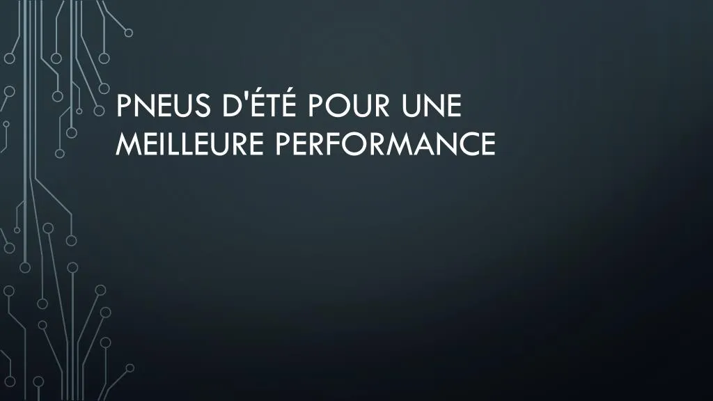 pneus d t pour une meilleure performance