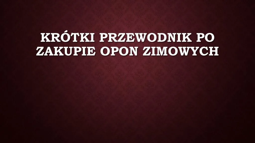 kr tki przewodnik po zakupie opon zimowych