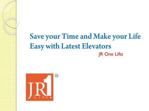 Save your Time and Make your Life Easy with Latest Elevators