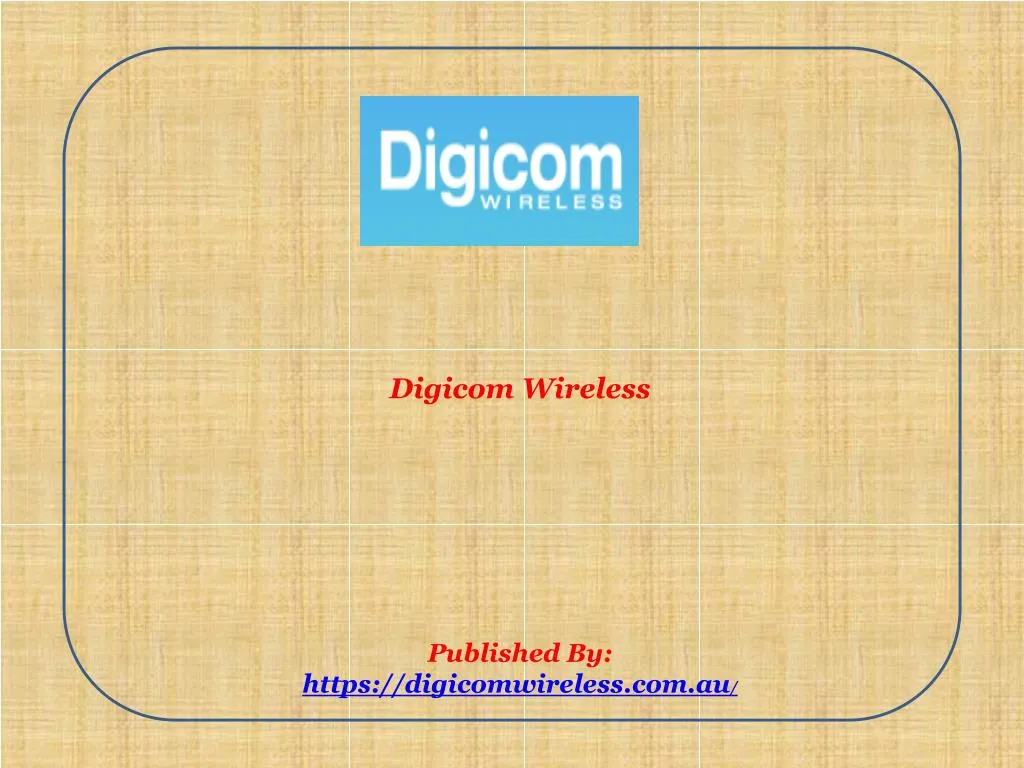 digicom wireless published by https digicomwireless com au