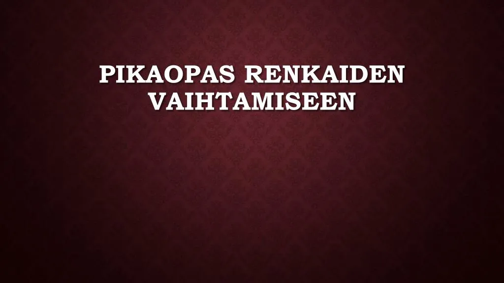 pikaopas renkaiden vaihtamiseen