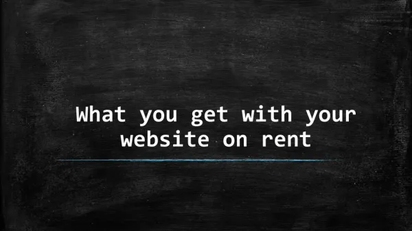 What you get with your website on rent