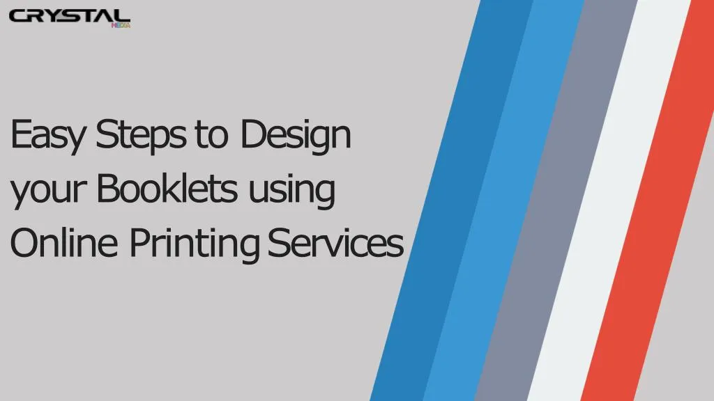 easy steps to design your booklets using online printing services