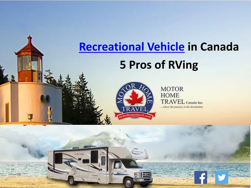 recreational vehicle in canada 5 pros of rving