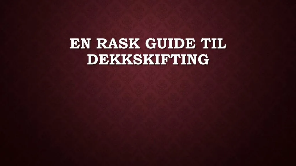 en rask guide til dekkskifting