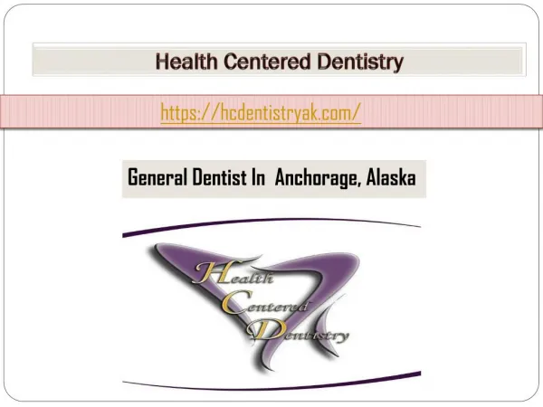 Dental Services anchorage AK- Health Centered Dentistry