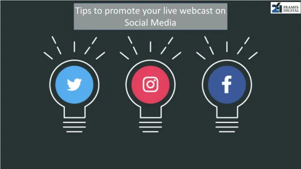 Tips to promote your live webcast on Social Media