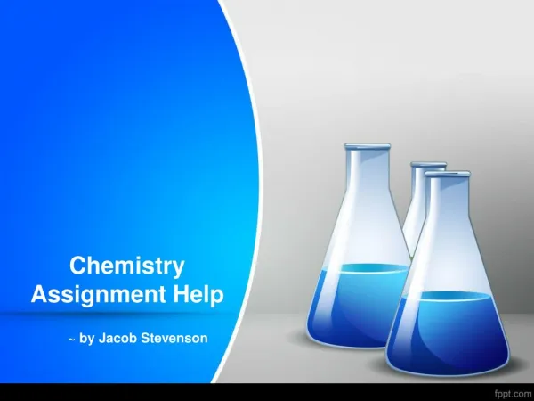Get Proper Chemistry Assignment Help Guidance