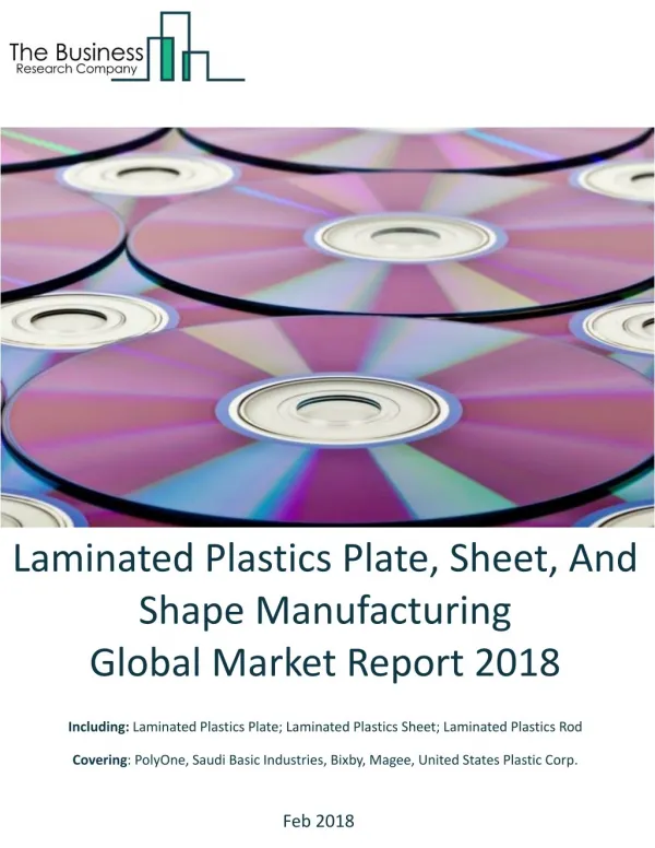 Laminated Plastics Plate, Sheet, And Shape Manufacturing Global Market Report 2018