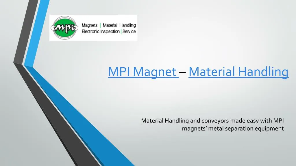 mpi magnet material handling