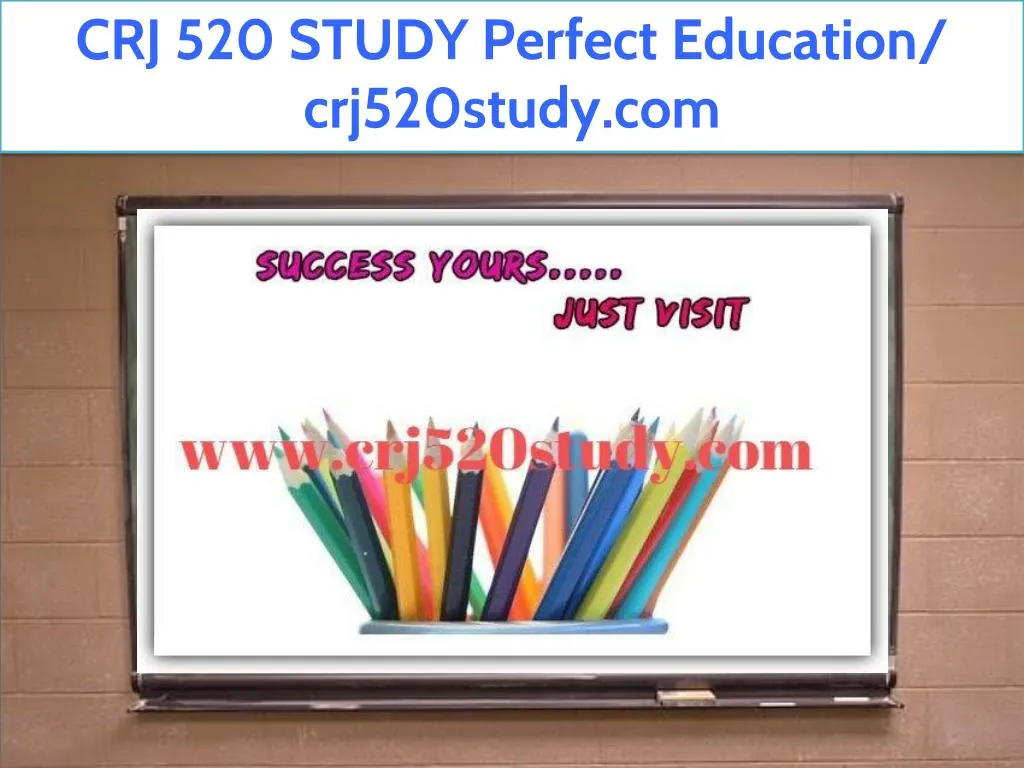 crj 520 study perfect education crj520study com