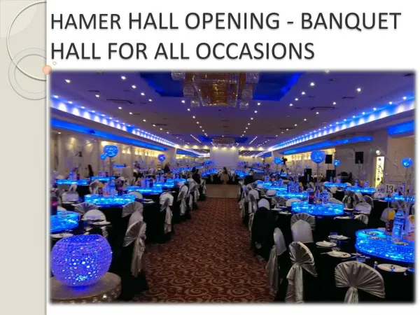 Hamer Hall Opening - Banquet Hall for all occasions