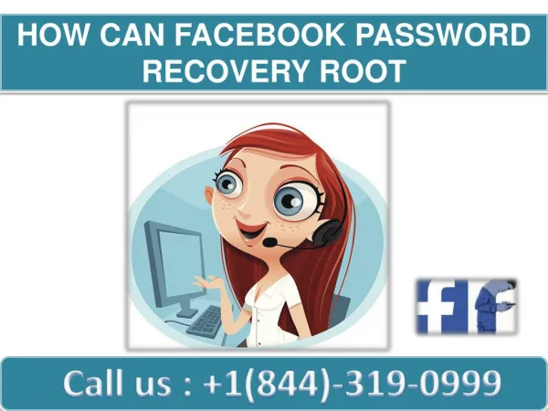 HOW CAN FACEBOOK PASSWORD RECOVERY ROOT | Call 1-844-319-0999