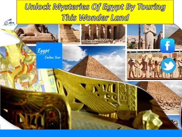 Unlock Mysteries Of Egypt By Touring This Wonder Land