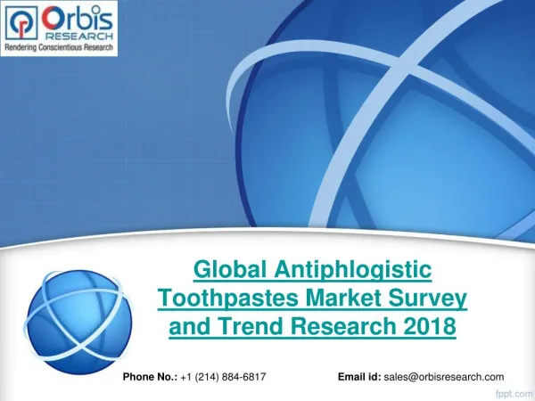 Global Antiphlogistic Toothpastes Market 2018 Size Estimation, Revenue and Growth Forecast to 2023