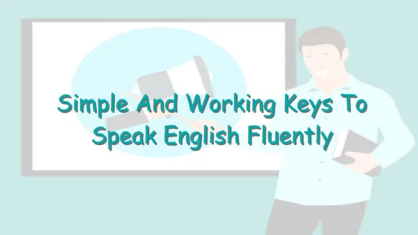 Simple And Working Keys To Speak English Fluently