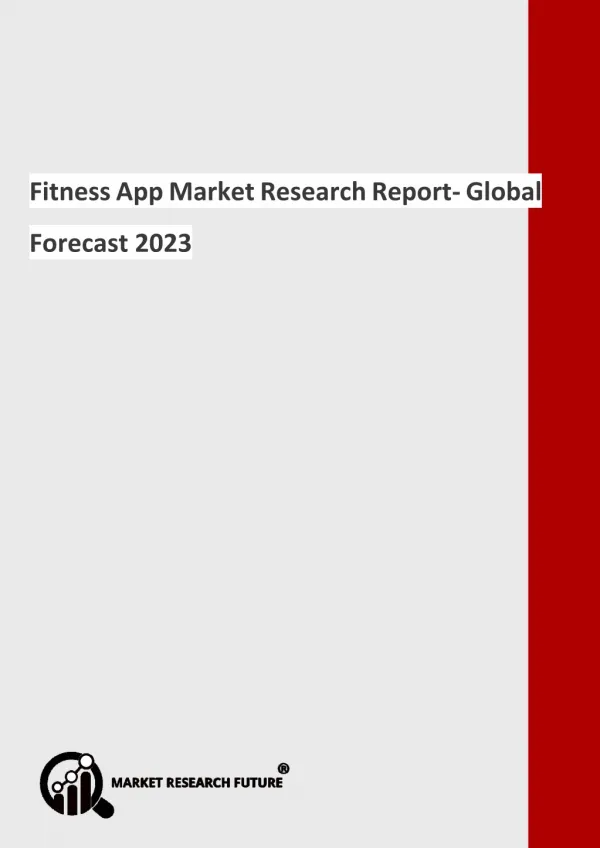 Fitness App Market 2018: Historical Analysis, Opportunities, Latest Innovations, Top Players Forecast 2023