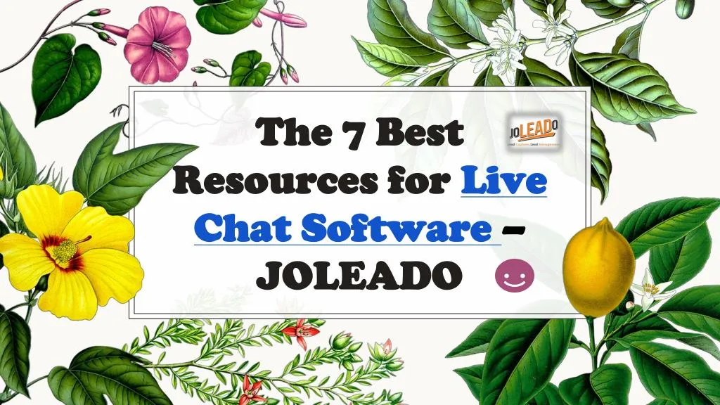 the 7 best resources for live chat software joleado