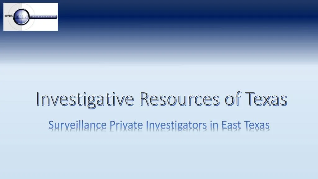 investigative resources of texas