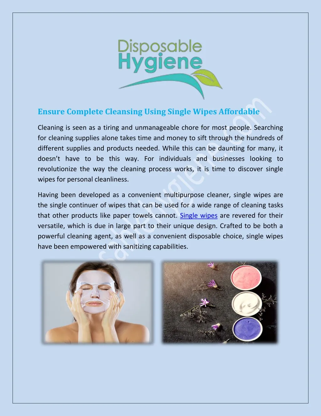 ensure complete cleansing using single wipes