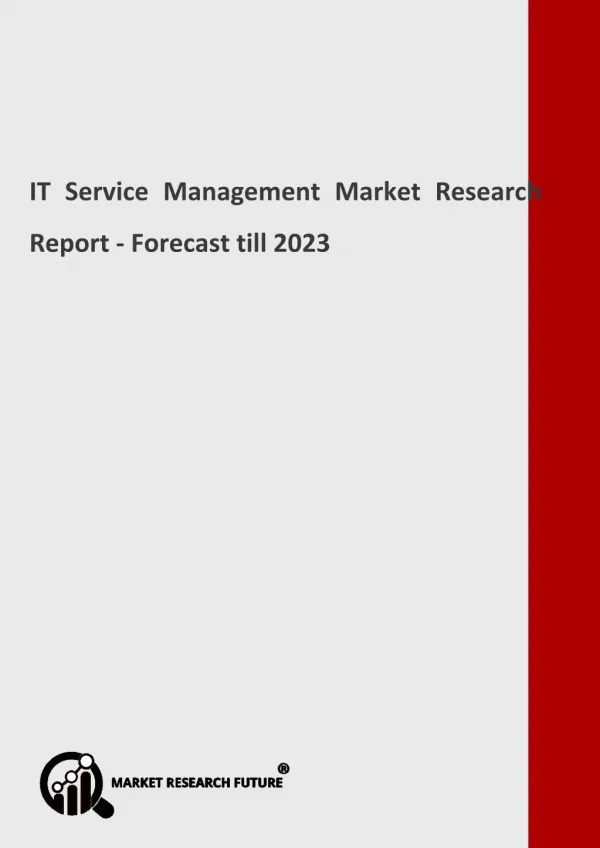 IT Service Management Market In-Depth Analysis & Global Forecast to 2023