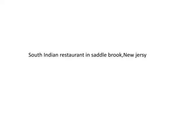 South Indian restaurant in saddle brook,New jersy