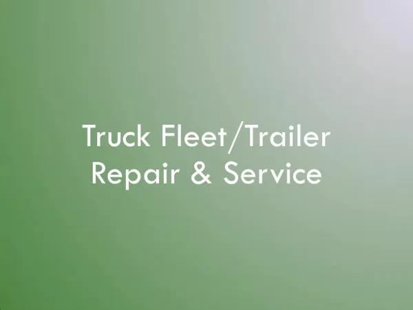 Truck Fleet/Trailer Repair & Service