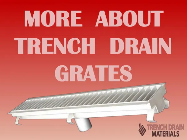 MORE ABOUT TRENCH DRAIN GRATES