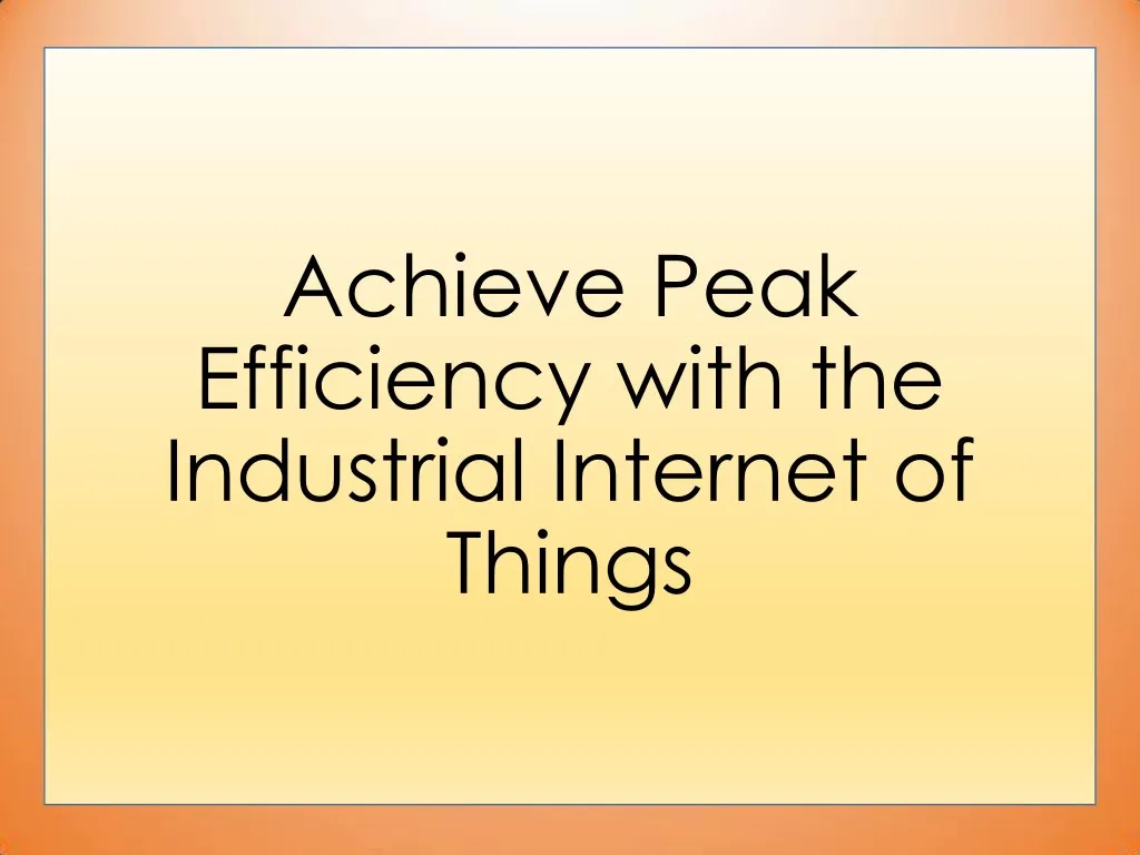 achieve peak efficiency with the industrial