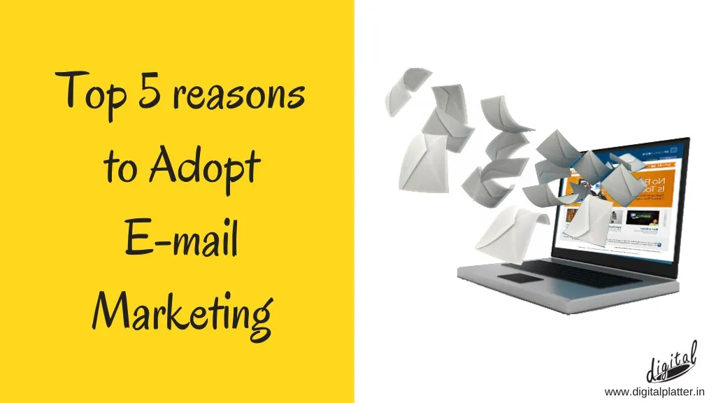 top 5 reasons to adopt e mail marketing