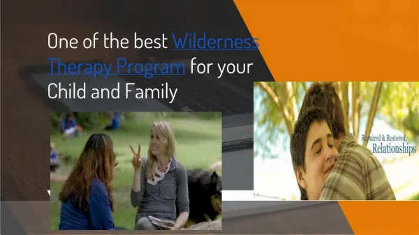 Best Wilderness Therapy Program for your Child and Family