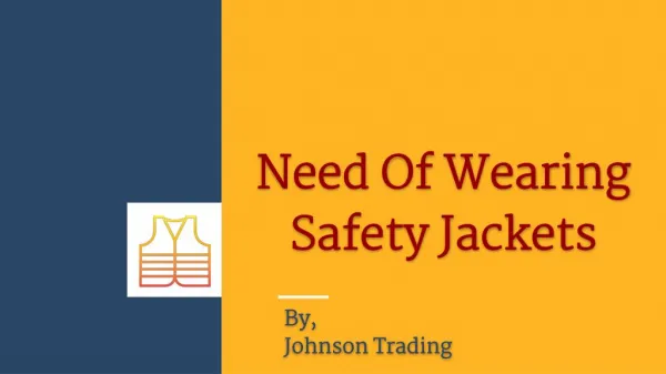Safety jackets suppliers | Johnson Trading