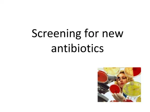 Screening for new antibiotics