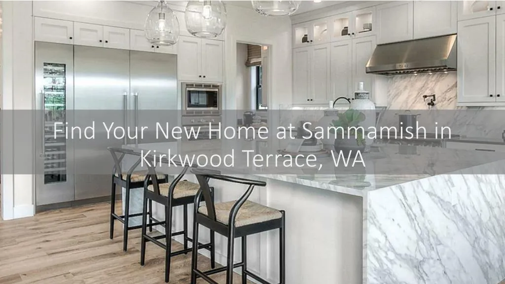 find your new home at sammamish in kirkwood terrace wa