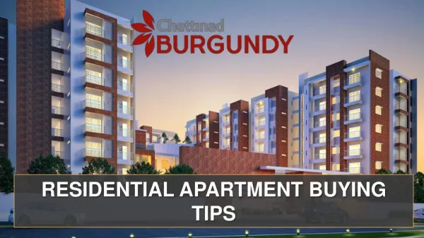 Residential Apartment Buying Tips - Chettinad Burgundy