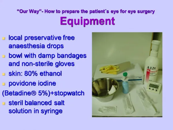 Our Way - How to prepare the patient s eye for eye surgery Equipment