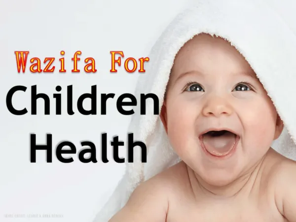 Wazifa for children health