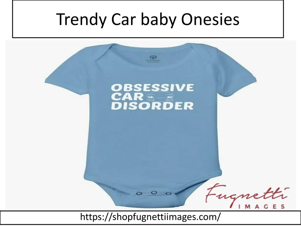 trendy car baby onesies