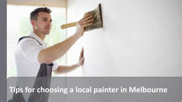 Tips for choosing a local painter in Melbourne