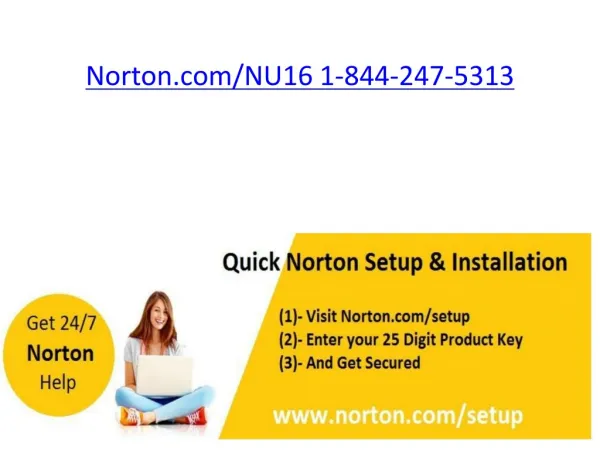 Norton.com/NU16 | 1-844-247-5313